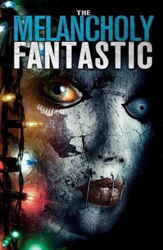 The Melancholy Fantastic (2011)