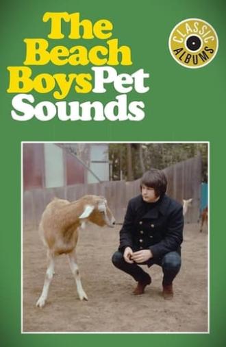 Classic Albums: The Beach Boys - Pet Sounds (2010)