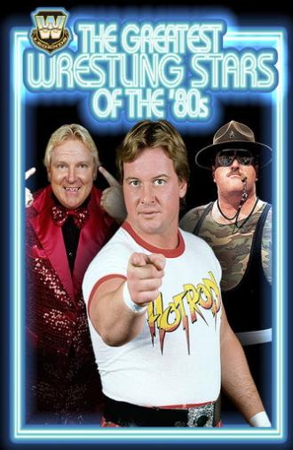 The Greatest Wrestling Stars of the '80s (2005)
