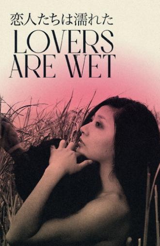Lovers Are Wet (1973)