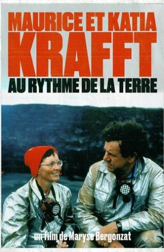 Maurice and Katia Krafft: To the rhythm of the Earth (1995)