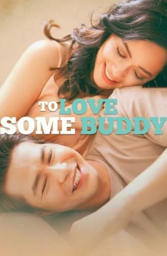 To Love Some Buddy (2018)