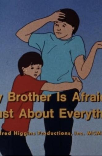 My Brother Is Afraid Of Just About Everything (1989)