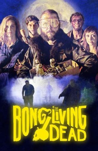 Bong of the Living Dead (2017)