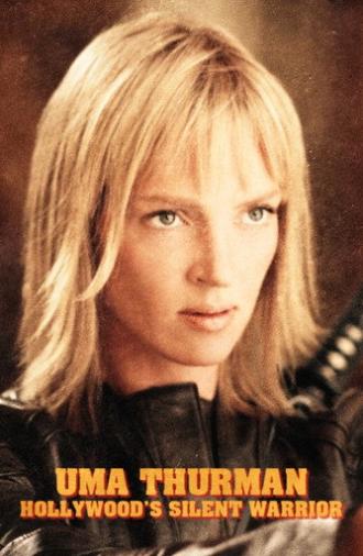 Uma Thurman: Hollywood's Silent Warrior (2024)