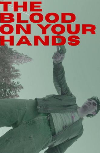 The Blood on Your Hands (2025)