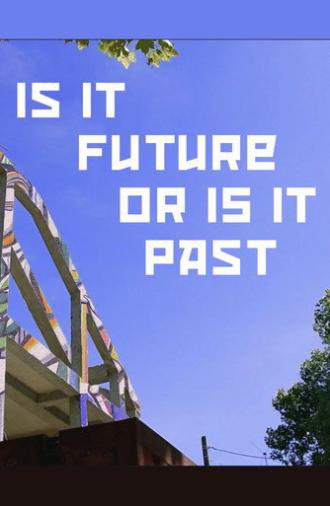 Is it Future or is it Past (2019)
