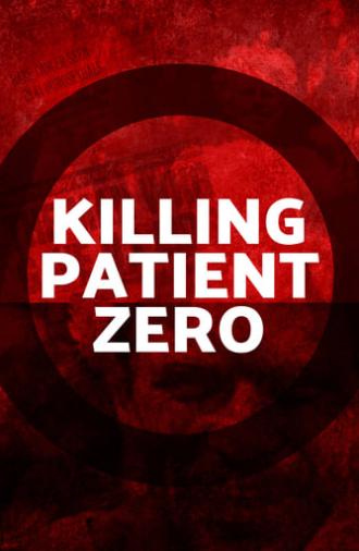 Killing Patient Zero (2019)