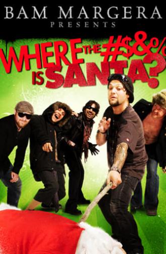 Bam Margera Presents: Where The #$&% Is Santa? (2008)