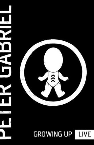 Peter Gabriel: Growing Up Live (2003)