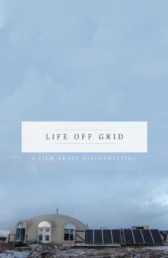 Life Off Grid (2016)