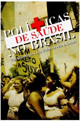 Health Policies in Brazil: A Century of Struggle for the Right to Health (2006)