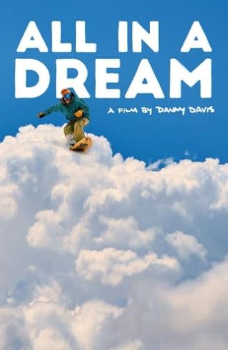 All in a Dream: A Film by Danny Davis (2018)