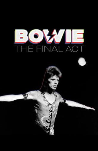 Bowie: The Final Act (2025)