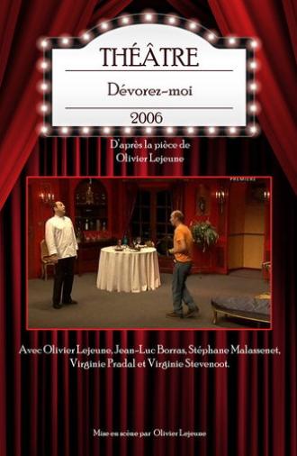 Dévorez-moi (2006)