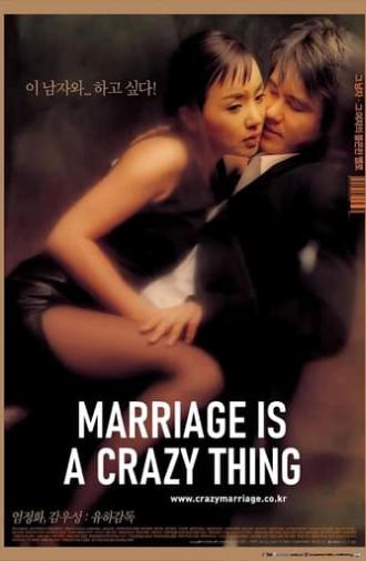 Marriage Is a Crazy Thing (2002)