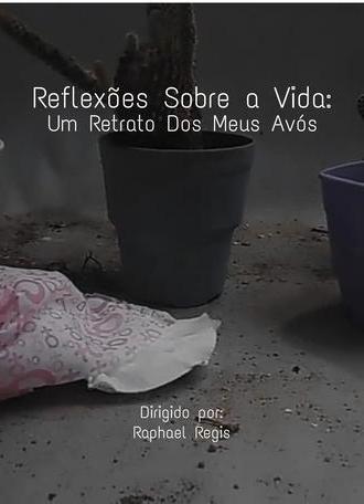 Reflexões Sobre a Vida: Um Retrato Sobre Dos Meus Avós (2024)