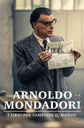 Arnoldo Mondadori - I libri per cambiare il mondo (2022)