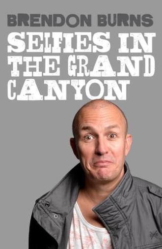 Brendon Burns: Selfies in the Grand Canyon (2018)