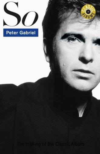 Classic Albums: Peter Gabriel - So (2012)