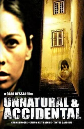 Unnatural & Accidental (2006)