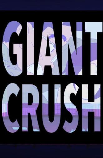Giant Crush (2025)