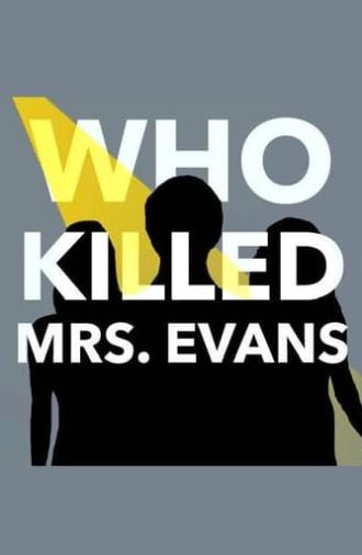 Who Killed Mrs. Evans (2022)