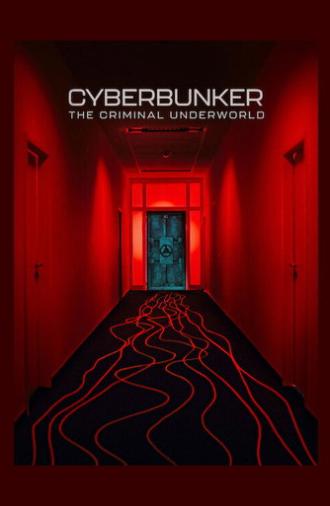 Cyberbunker: The Criminal Underworld (2023)