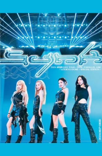 2024 aespa LIVE TOUR – SYNK：PARALLEL LINE – in TOKYO DOME -SPECIAL EDITION (2025)