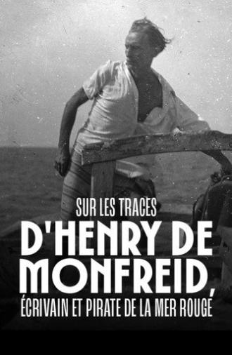 Sur les traces d'Henry de Monfreid - Écrivain et pirate de la mer Rouge (2024)