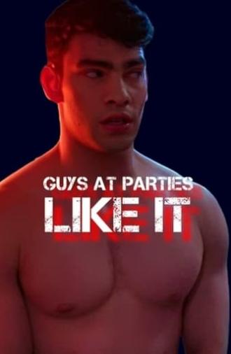 Guys at Parties Like It (2024)