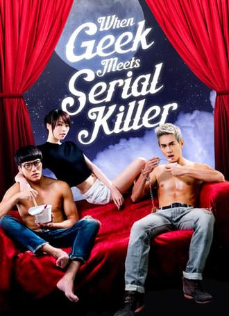 When Geek Meets Serial Killer (2015)