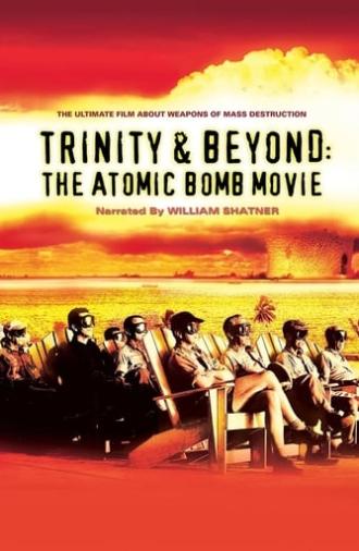 Trinity and Beyond: The Atomic Bomb Movie (1995)