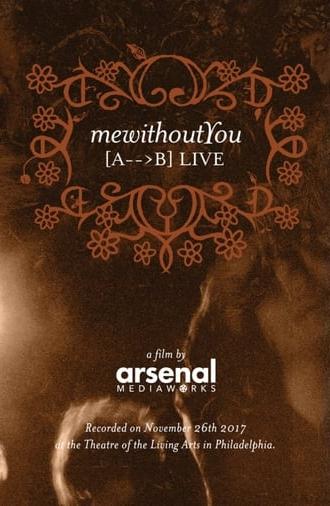 mewithoutYou [ A → B ] Live (2018)