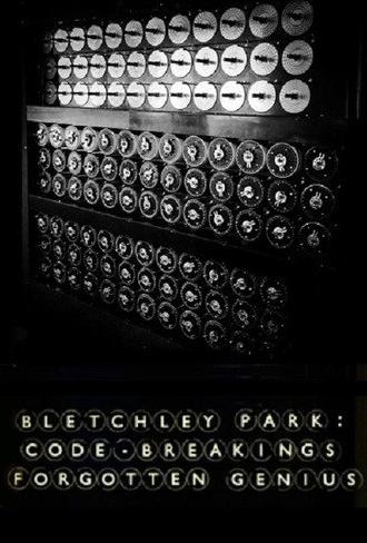 Bletchley Park: Code-breaking's Forgotten Genius (2015)