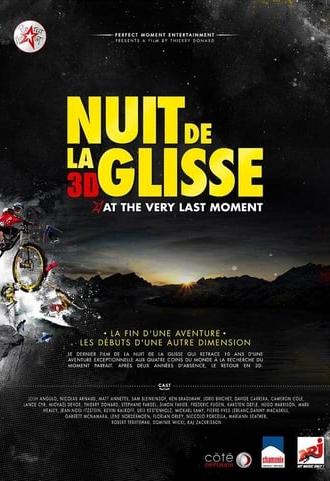 Nuit de la glisse: At the Very Last Moment (2011)