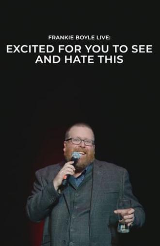 Frankie Boyle Live: Excited for You to See and Hate This (2020)