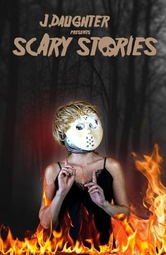 J. Daughter presents Scary Stories (2022)