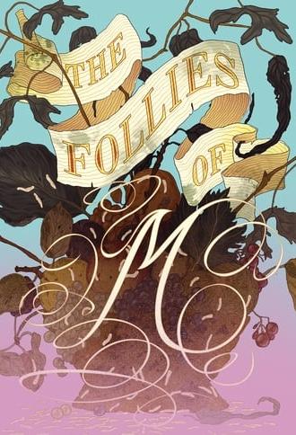 The Follies of M (2015)