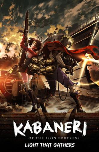 Kabaneri of the Iron Fortress: Light That Gathers (2016)
