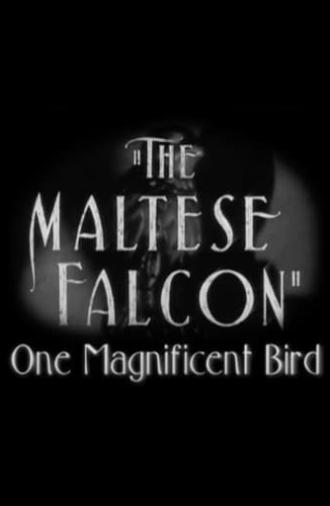 The Maltese Falcon: One Magnificent Bird (2006)