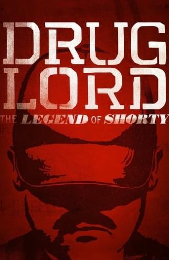 Drug Lord: The Legend of Shorty (2014)