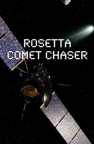 Rosetta Comet Chaser: A Journey To The Origins Of Life (2015)