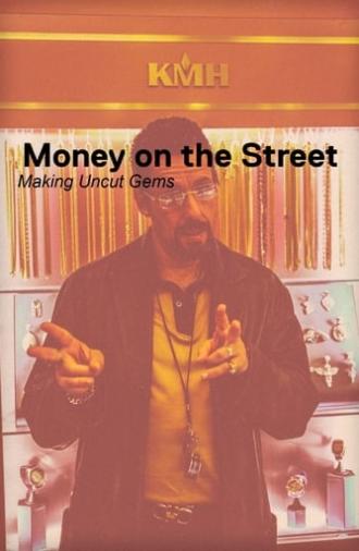 Money on the Street: The Making of Uncut Gems (2020)