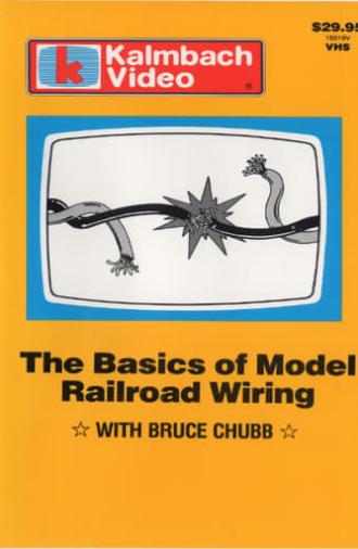 The Basics of Model Railroad Wiring with Bruce Chubb (1985)