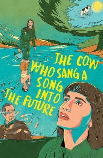 The Cow Who Sang a Song into the Future (2023)