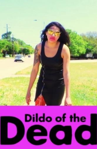 Dildo of the Dead (2018)