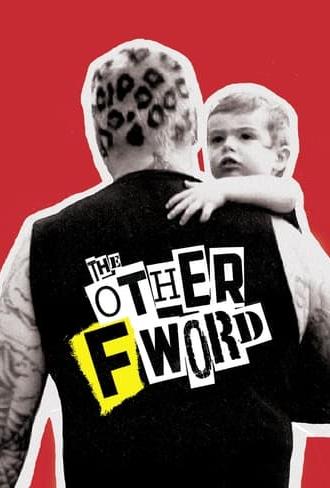 The Other F Word (2011)