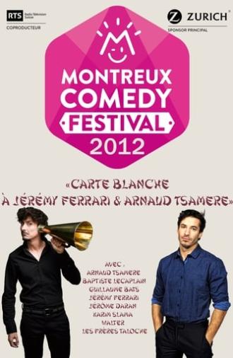 Montreux Comedy Festival 2012 - Carte blanche à Jérémy Ferrari & Arnaud Tsamere (2012)