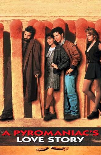 A Pyromaniac's Love Story (1995)